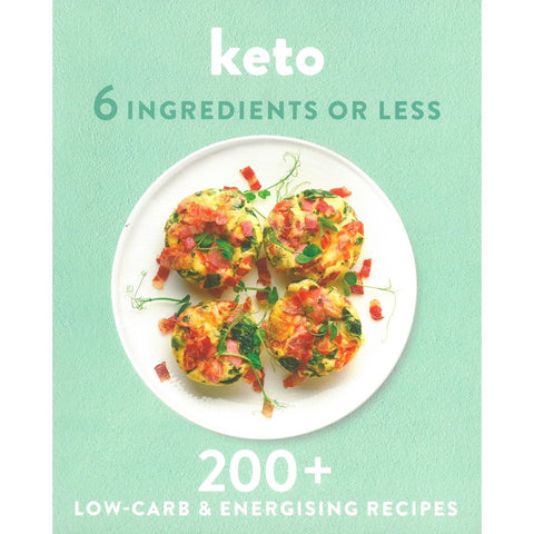 Book Title: KETO 6 Ingredients Or Less - 200 low carb recipes
